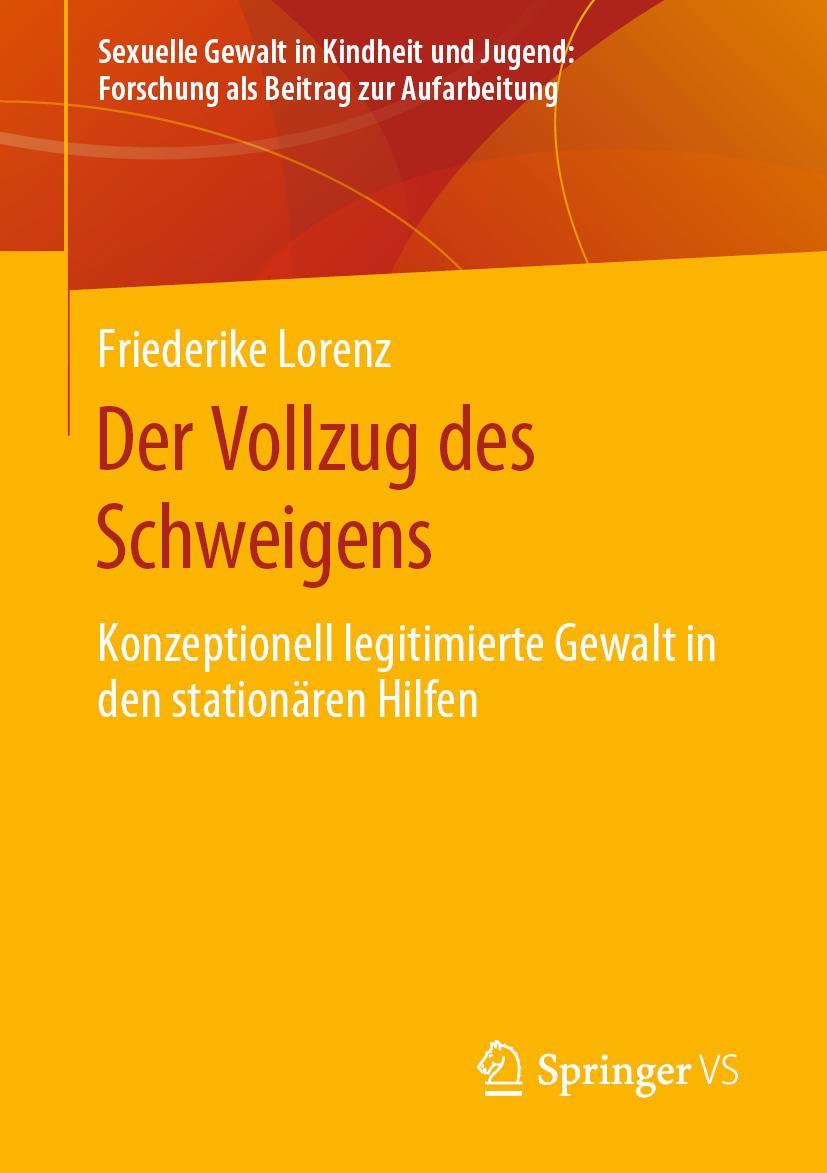 Cover: 9783658302986 | Der Vollzug des Schweigens | Friederike Lorenz | Taschenbuch | xi