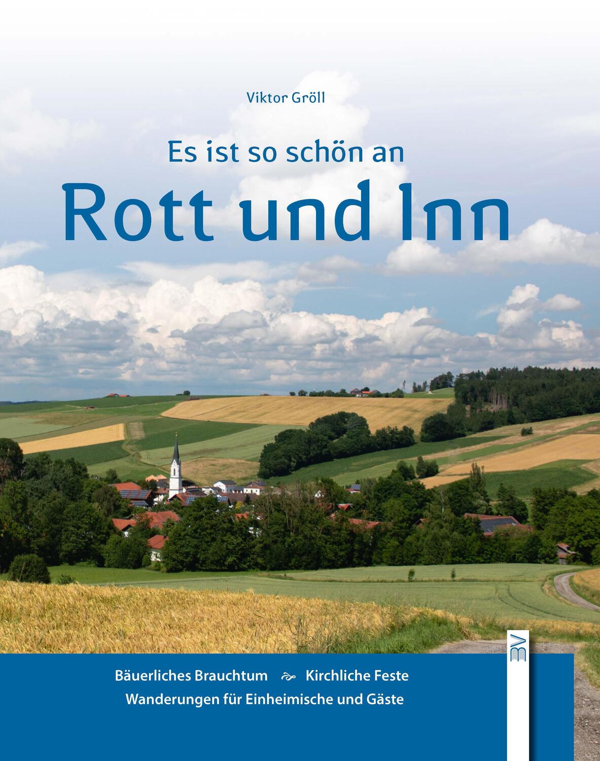 Cover: 9783955511579 | Es ist so schön an Rott und Inn | Viktor Gröll | Buch | Deutsch | 2021