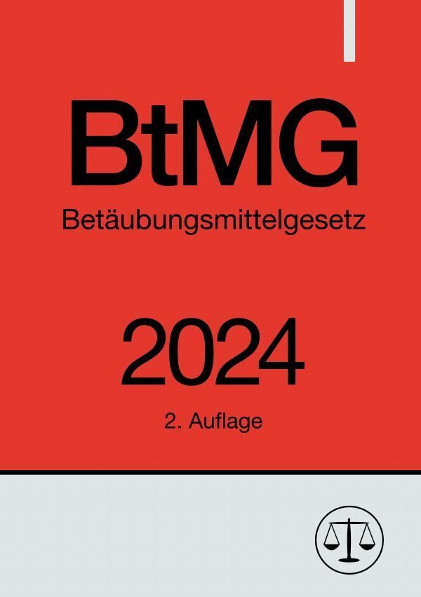Cover: 9783758496950 | Betäubungsmittelgesetz - BtMG 2024 | DE | Ronny Studier | Taschenbuch