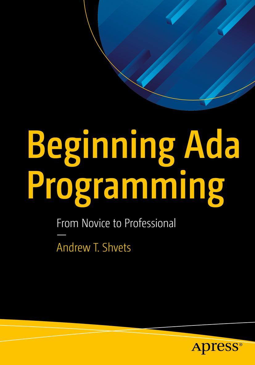 Cover: 9781484254271 | Beginning Ada Programming | From Novice to Professional | Shvets