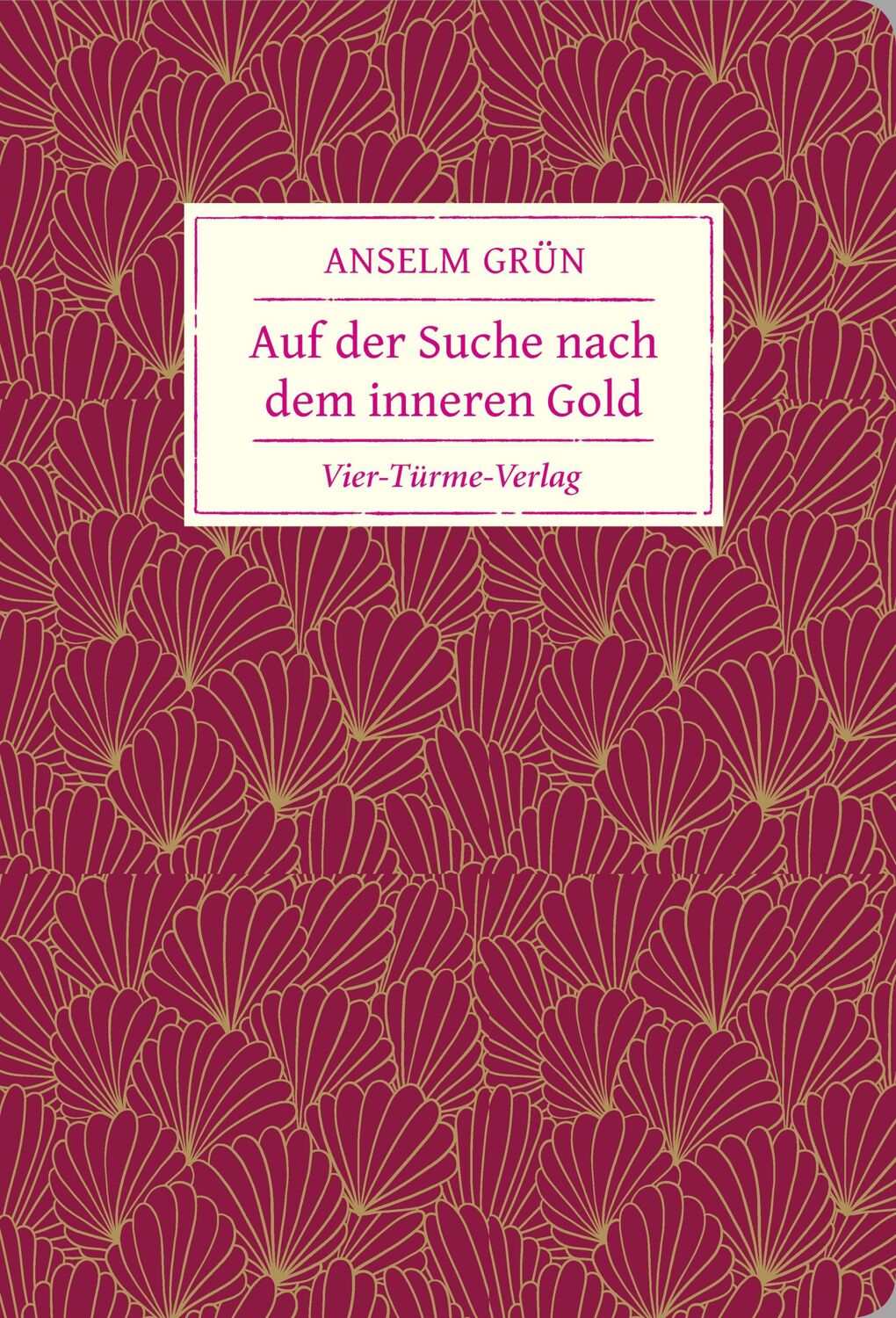 Cover: 9783736502765 | Auf der Suche nach dem inneren Gold | Anselm Grün | Buch | 52 S.