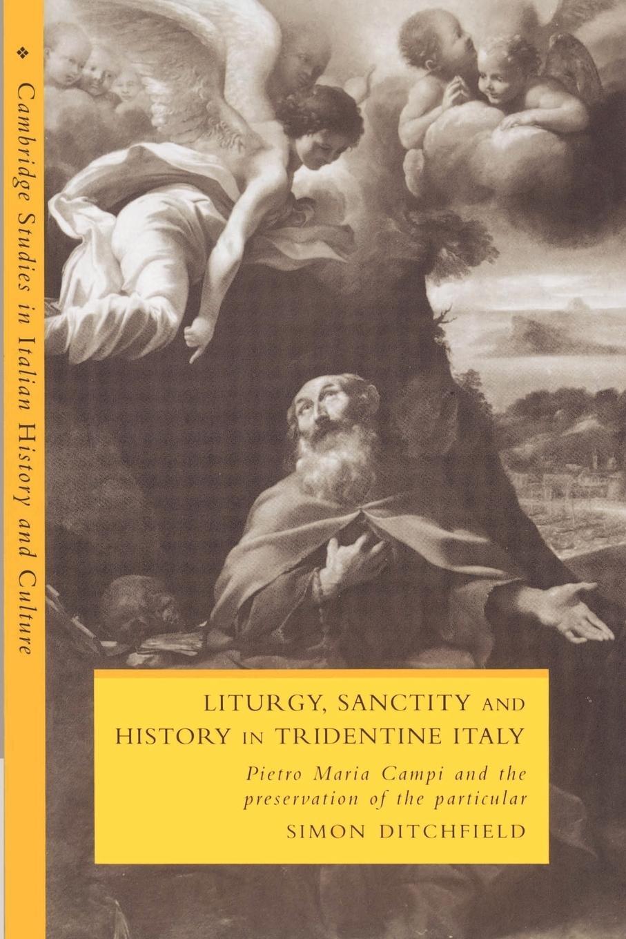 Cover: 9780521893206 | Liturgy, Sanctity and History in Tridentine Italy | Simon Ditchfield