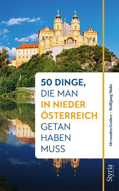 Cover: 9783222136306 | 50 Dinge, die man in Niederösterreich getan haben muss | Taschenbuch