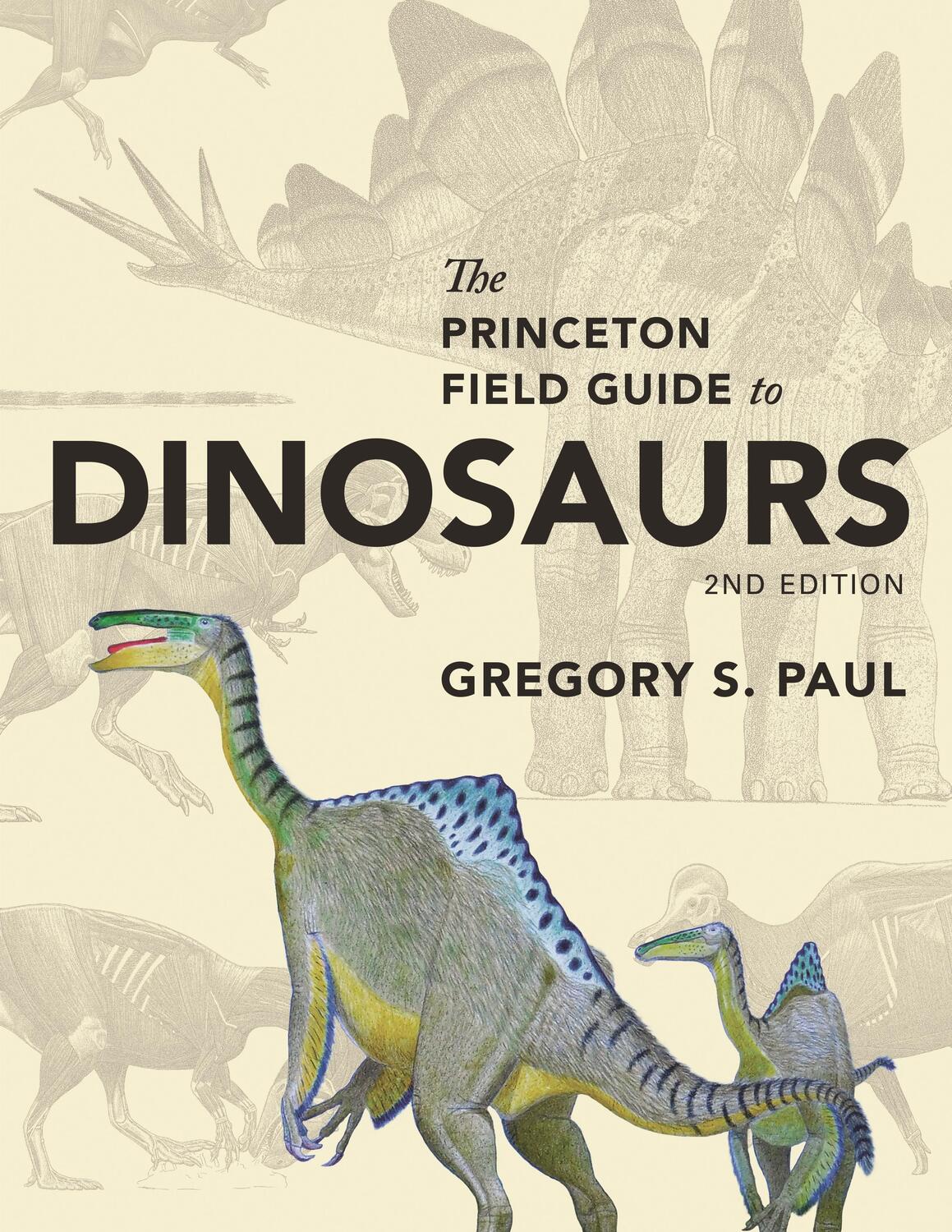 Cover: 9780691167664 | Princeton Field Guide to Dinosaurs | Gregory S. Paul | Buch | Gebunden