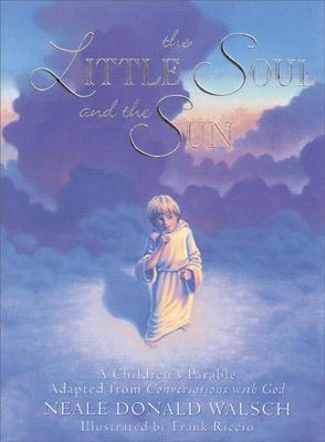 Cover: 9781571740878 | The Little Soul and the Sun | A Children's Parable | Walsch | Buch