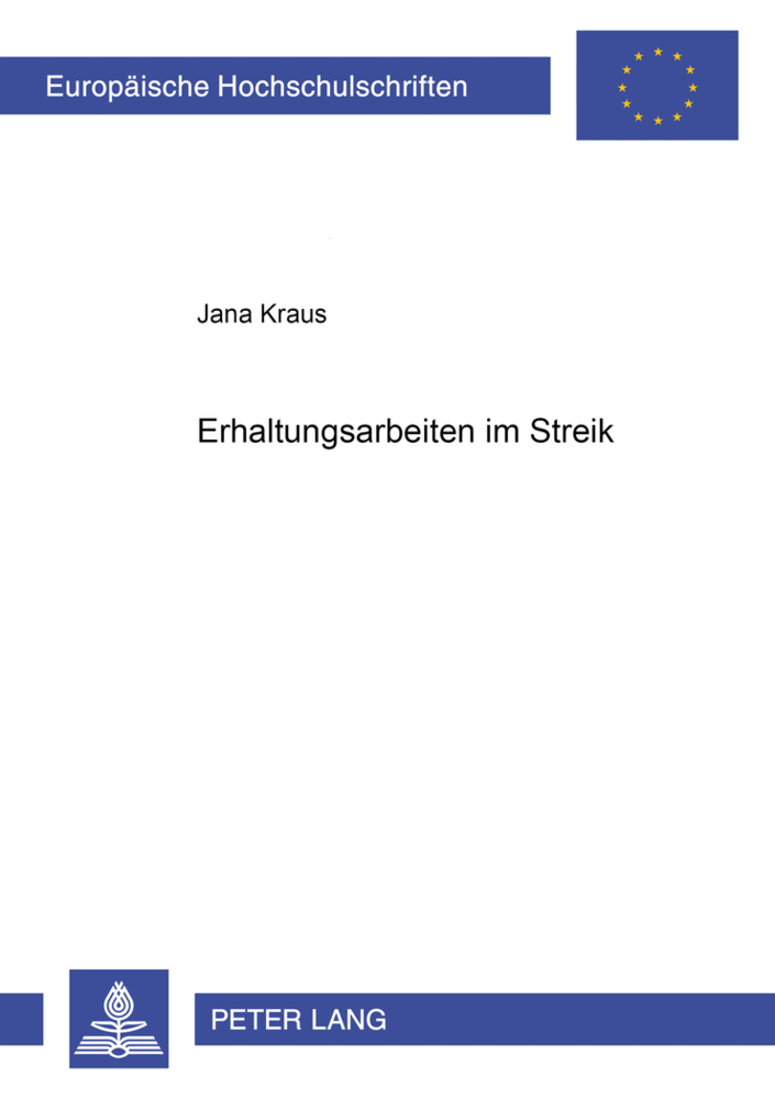 Cover: 9783631368077 | Erhaltungsarbeiten im Streik | Jana Kraus | Taschenbuch | Deutsch