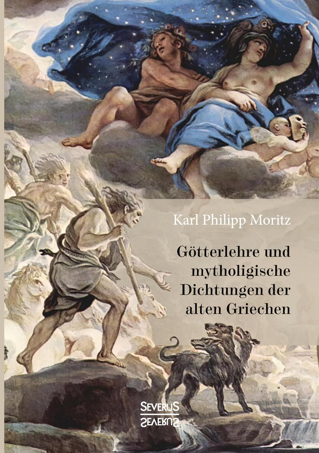 Cover: 9783958018082 | Götterlehre und mythologische Dichtungen der alten Griechen | Moritz