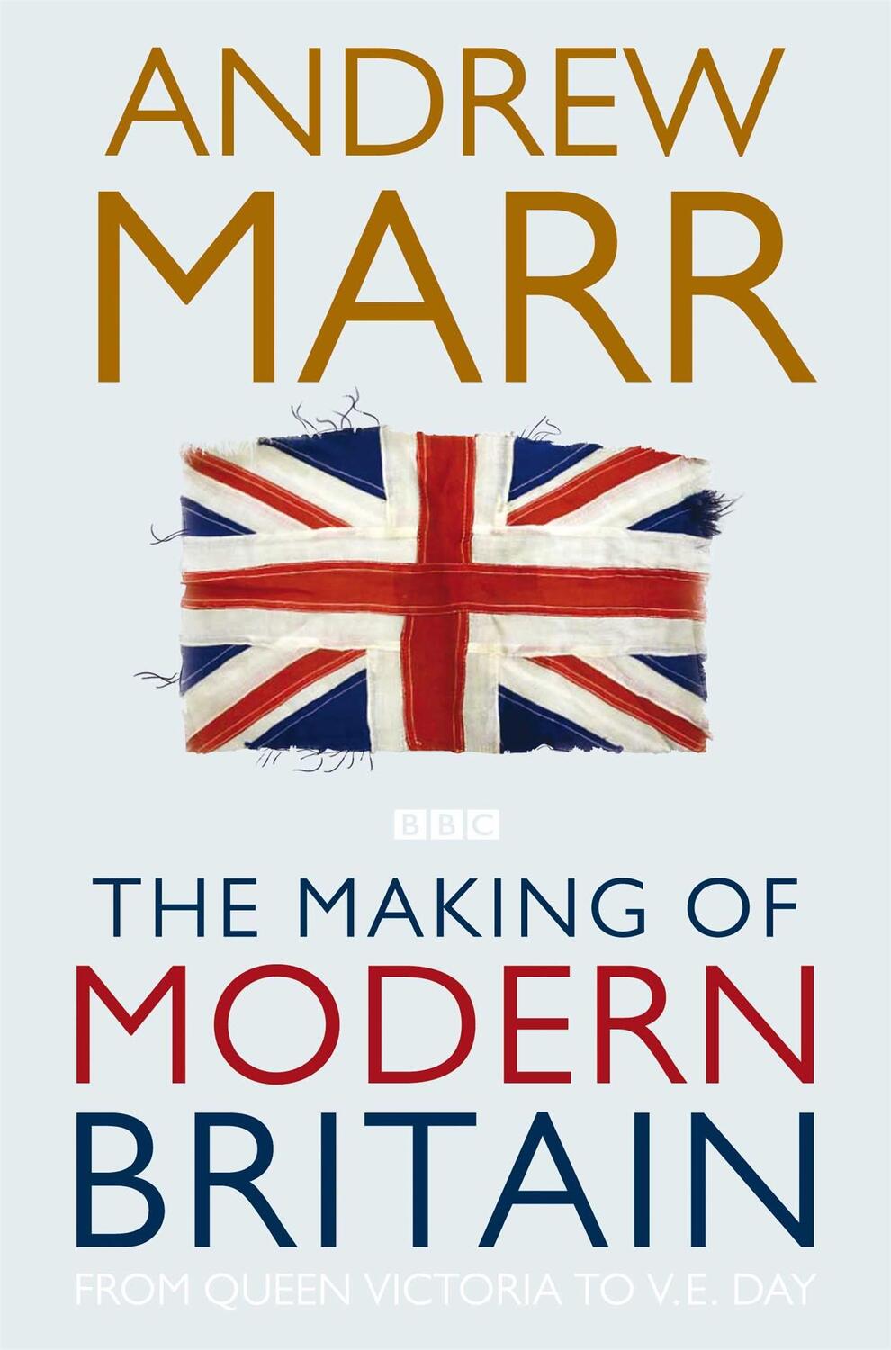 Cover: 9780330510998 | The Making of Modern Britain | Andrew Marr | Taschenbuch | Englisch