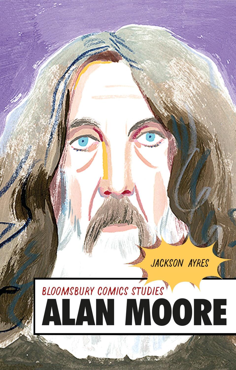 Cover: 9781350060463 | Alan Moore | A Critical Guide | Professor Jackson Ayres | Taschenbuch