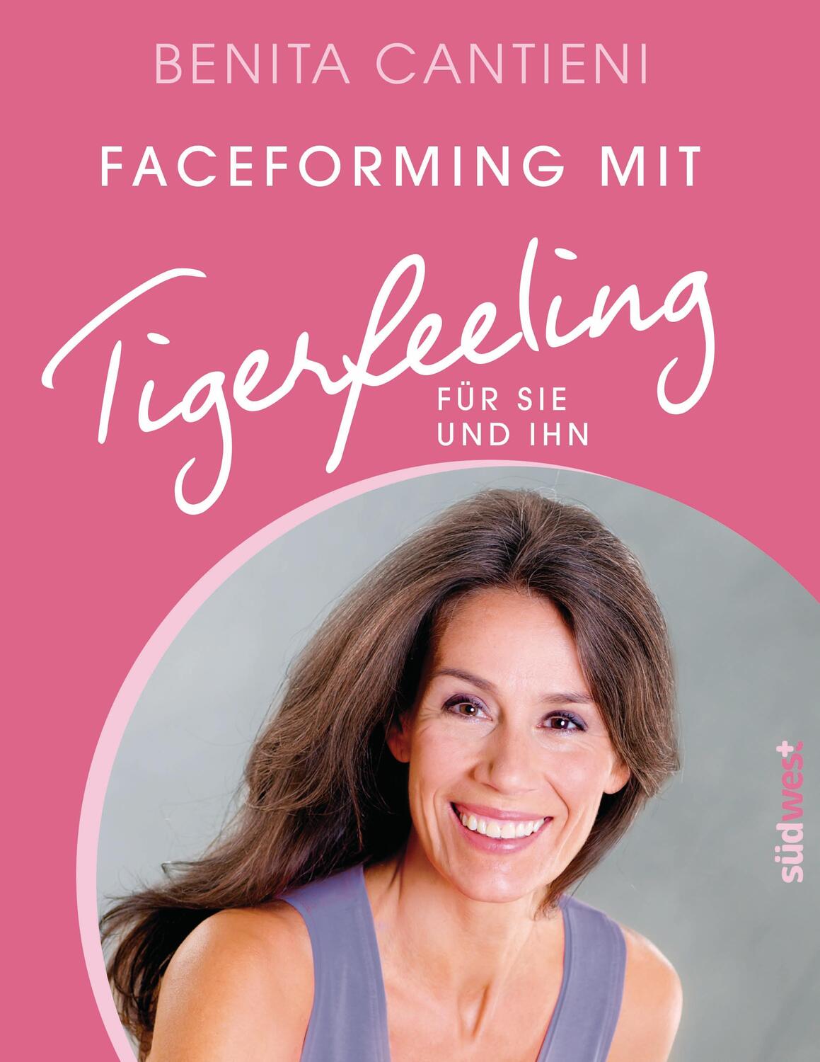 Cover: 9783517089829 | Faceforming mit Tigerfeeling für sie und ihn | Benita Cantieni | Buch