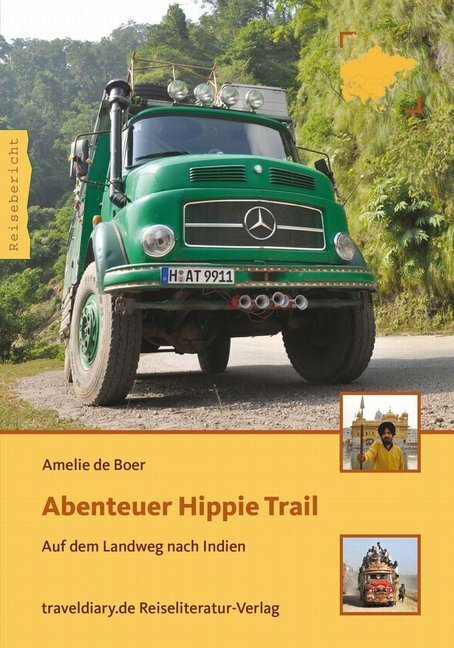 Cover: 9783941796362 | Abenteuer Hippie Trail | Auf dem Landweg nach Indien | Amelie de Boer