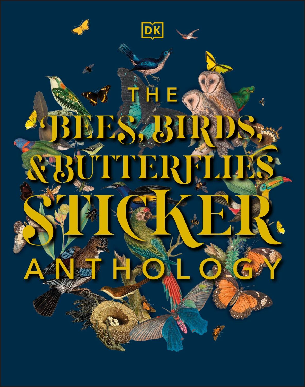 Cover: 9780241535189 | The Bees, Birds &amp; Butterflies Sticker Anthology | Dk | Buch | 232 S.