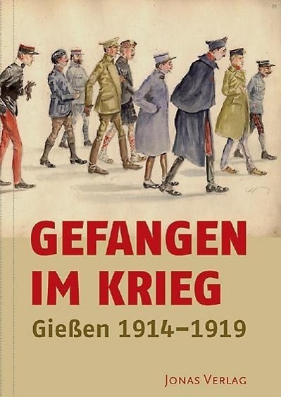 Cover: 9783894454944 | Gefangen im Krieg | Gießen 1914-1919 | Brake | Buch | 400 S. | Deutsch