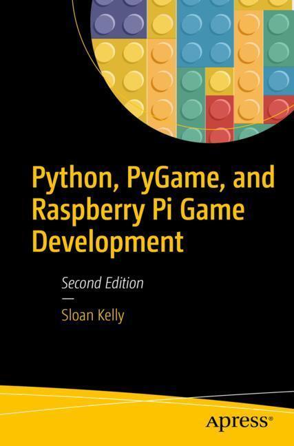 Cover: 9781484245323 | Python, PyGame, and Raspberry Pi Game Development | Sloan Kelly | Buch