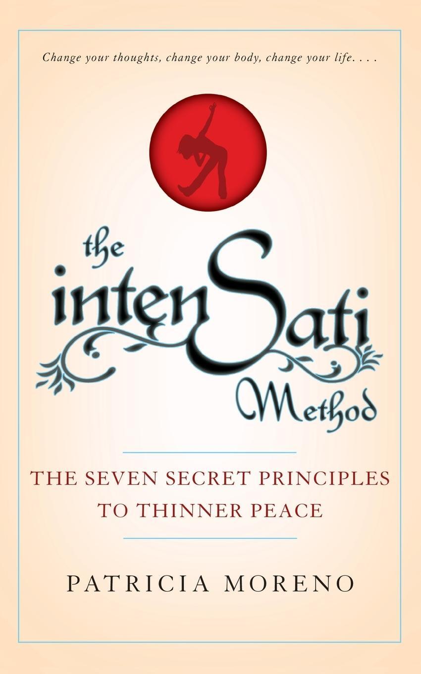 Cover: 9781439152980 | Intensati Method | The Seven Secret Principles to Thinner Peace | Buch