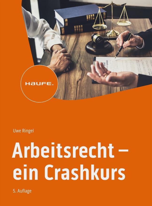 Cover: 9783648176207 | Arbeitsrecht - ein Crashkurs | Uwe Ringel | Taschenbuch | 288 S.