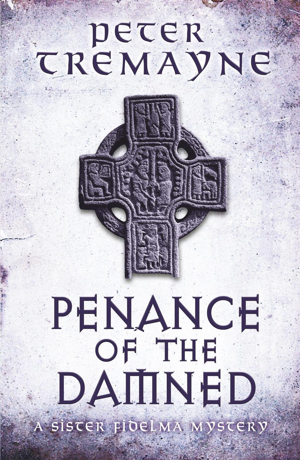 Cover: 9781472208385 | Penance of the Damned (Sister Fidelma Mysteries Book 27) | Tremayne
