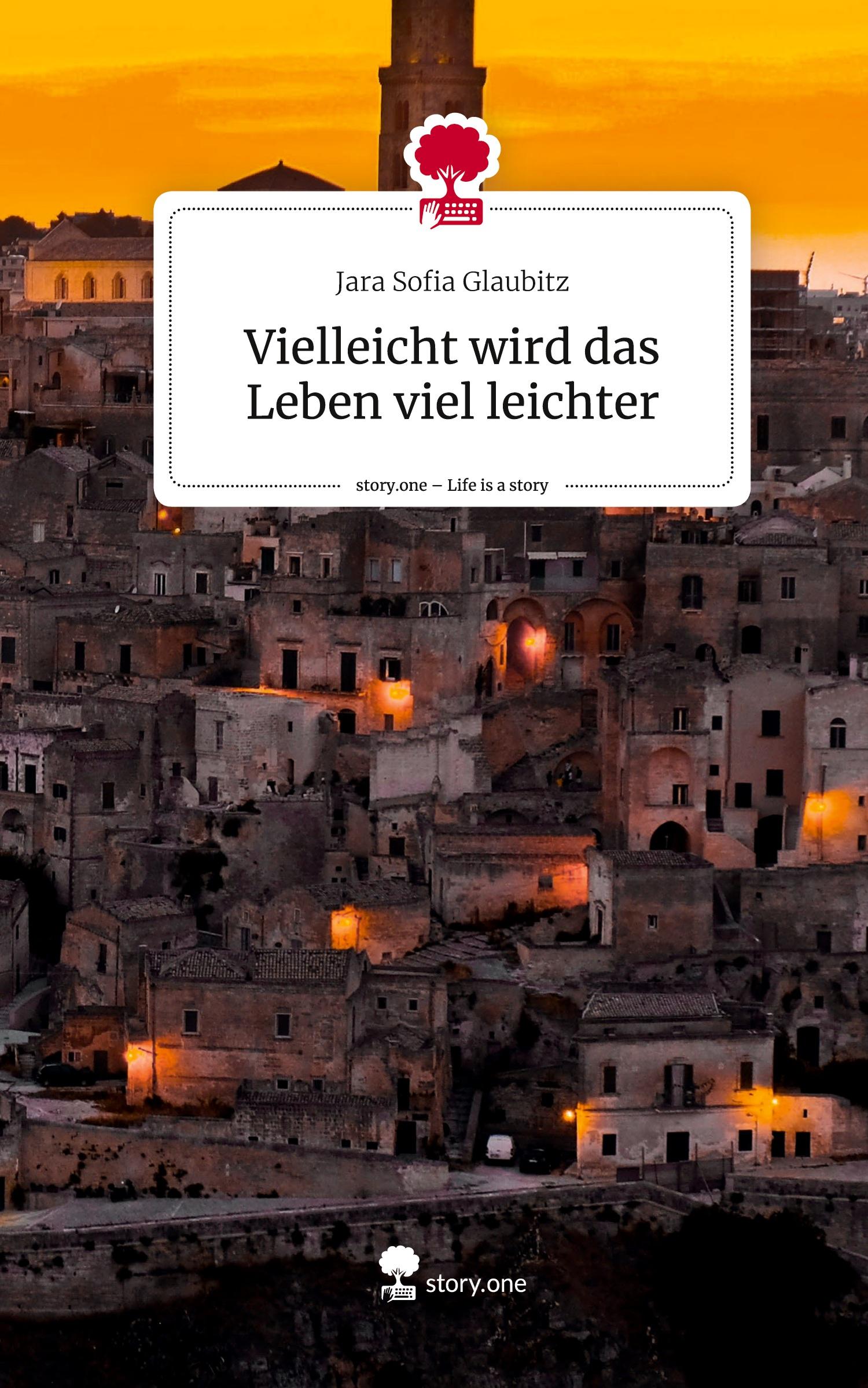 Cover: 9783710858796 | Vielleicht wird das Leben viel leichter. Life is a Story - story.one