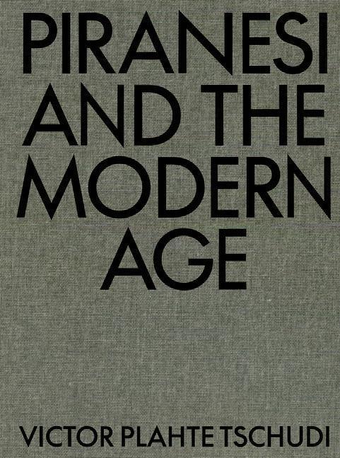 Cover: 9780262047173 | Piranesi and the Modern Age | Victor Plahte Tschudi | Buch | Englisch
