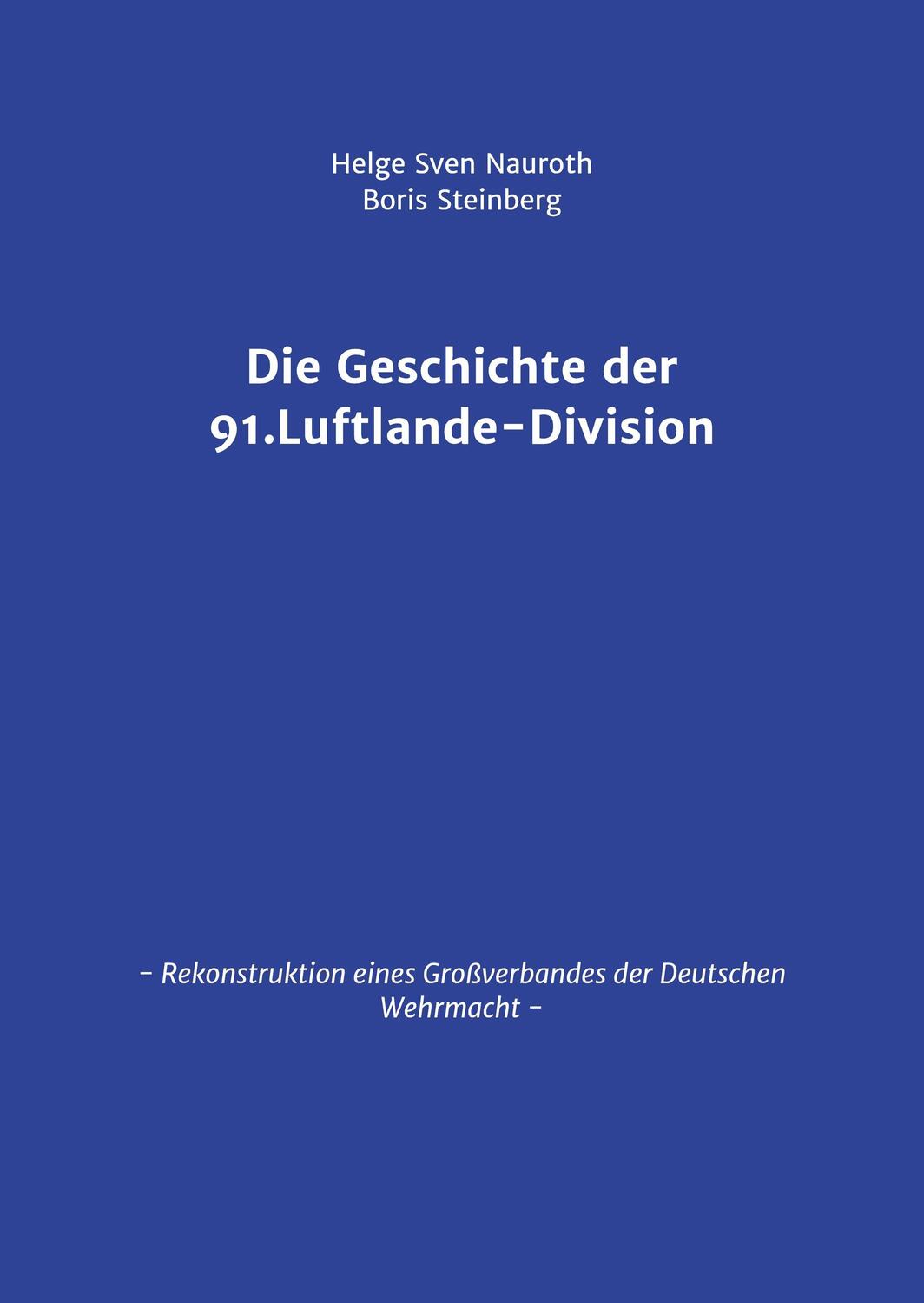 Cover: 9783743940109 | Die Geschichte der 91. Luftlande-Division | Boris Steinberg | Buch