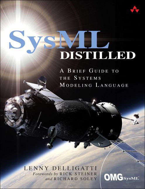 Cover: 9780321927866 | SysML Distilled | A Brief Guide to the Systems Modeling Language
