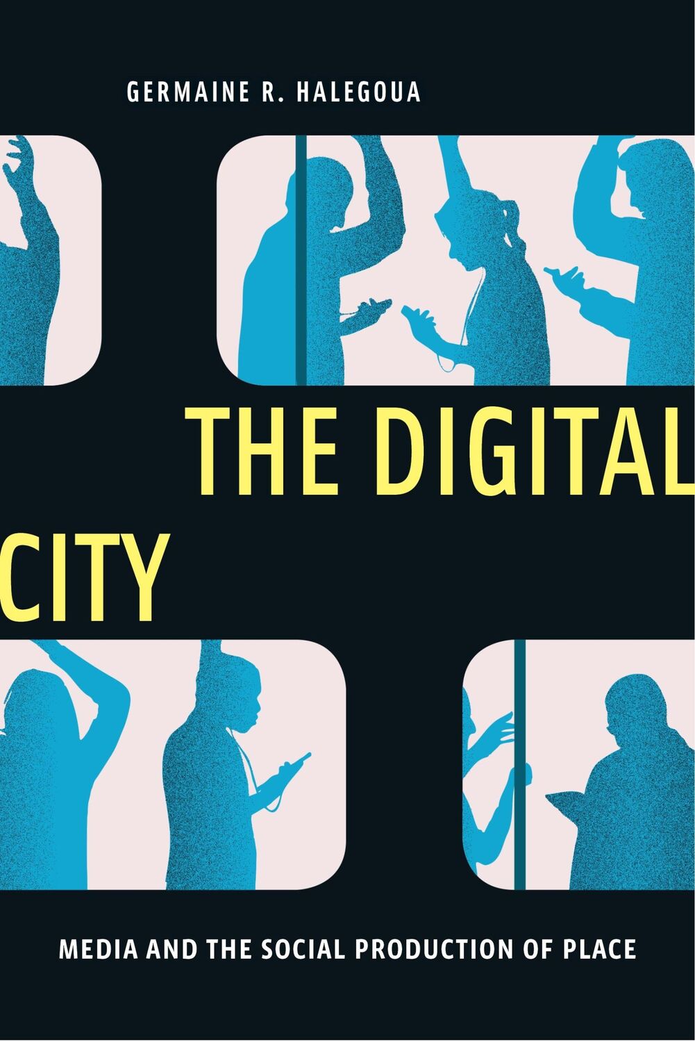 Cover: 9781479882199 | The Digital City | Media and the Social Production of Place | Halegoua