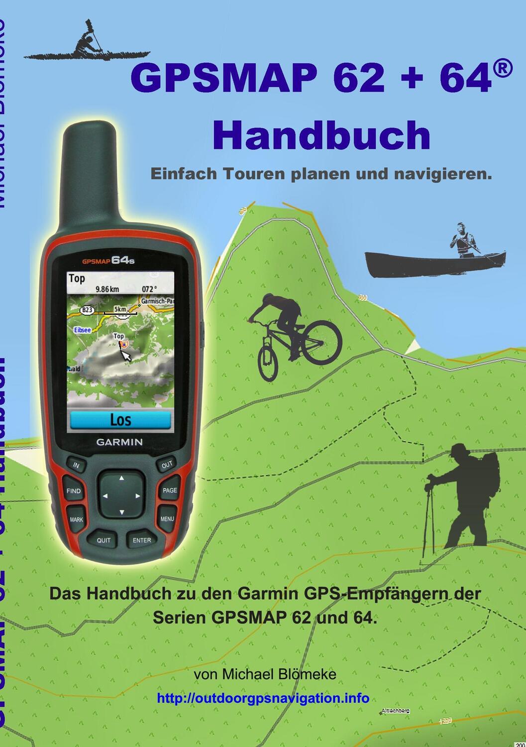 Cover: 9783734736070 | GPSMAP 62 + 64® Handbuch | Michael Blömeke | Taschenbuch | 2014