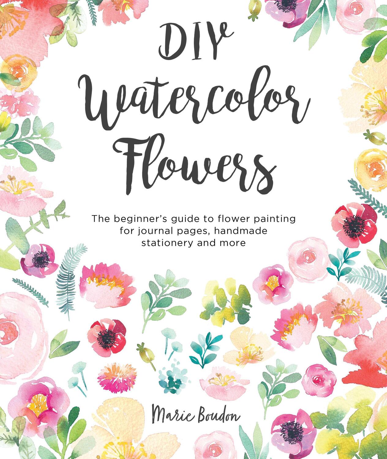 Cover: 9781446307359 | DIY Watercolor Flowers | Marie Boudon | Taschenbuch | DIY Watercolor