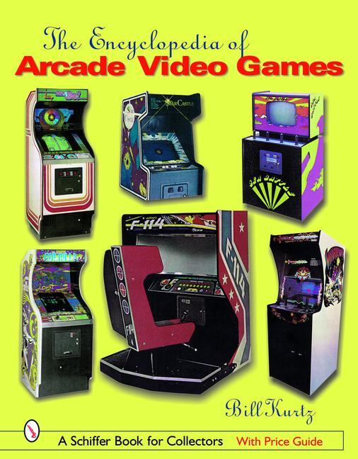 Cover: 9780764319259 | The Encyclopedia of Arcade Video Games | Bill Kurtz | Buch | Gebunden