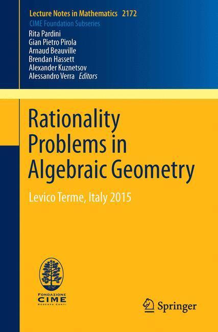 Cover: 9783319462080 | Rationality Problems in Algebraic Geometry | Levico Terme, Italy 2015