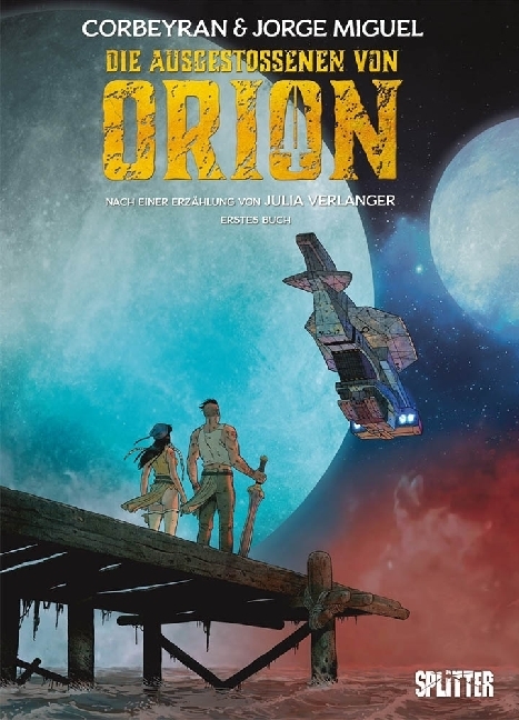 Cover: 9783962190170 | Die Ausgestoßenen von Orion. Buch.1 | Eric Corbeyran | Buch | Deutsch
