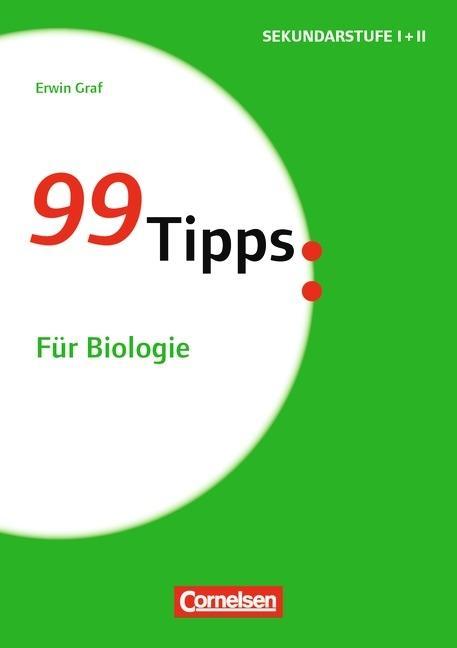 Cover: 9783589156863 | 99 Tipps: Für Biologie | Erwin Graf | Taschenbuch | 144 S. | Deutsch