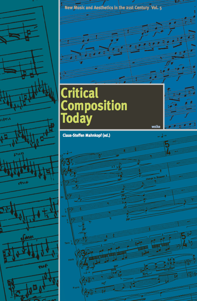 Cover: 9783936000160 | Critical Composing Today | Claus-Steffen Mahnkopf | Taschenbuch | 2006