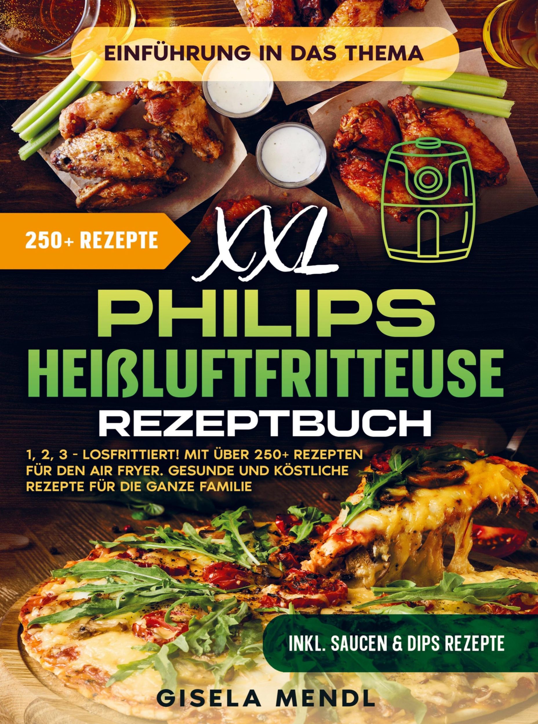 Cover: 9789403779362 | XXL Philips Heißluftfritteuse Rezeptbuch | Gisela Mendl | Taschenbuch