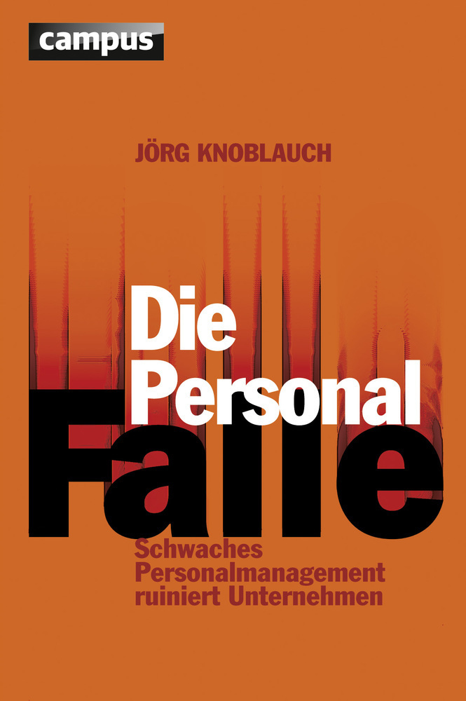 Cover: 9783593390895 | Die Personalfalle | Schwaches Personalmanagement ruiniert Unternehmen