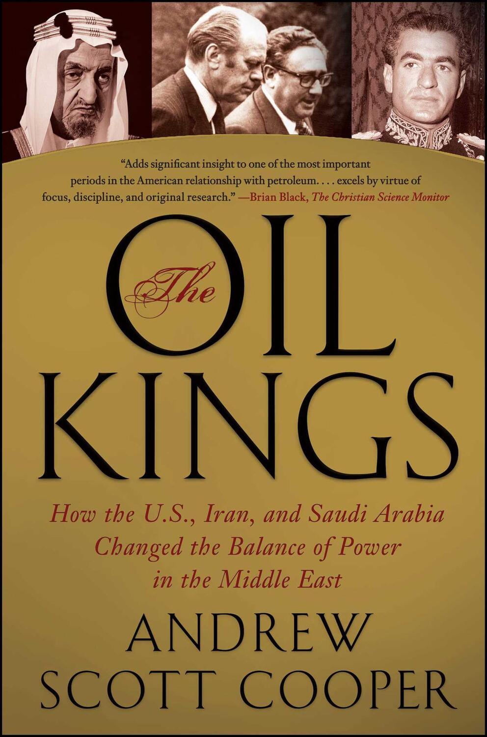 Cover: 9781439155189 | The Oil Kings: How the U.S., Iran, and Saudi Arabia Changed the...