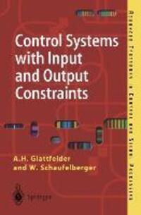 Cover: 9781852333874 | Control Systems with Input and Output Constraints | Taschenbuch | 2003