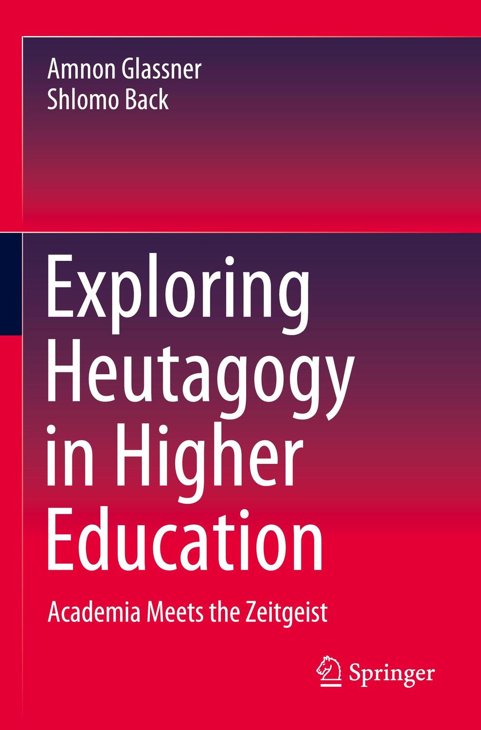 Cover: 9789811541469 | Exploring Heutagogy in Higher Education | Academia Meets the Zeitgeist