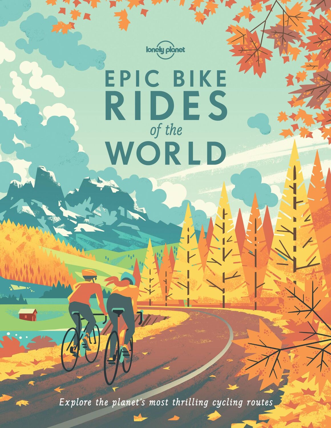 Cover: 9781760340834 | Lonely Planet Epic Bike Rides of the World | Lonely Planet | Buch