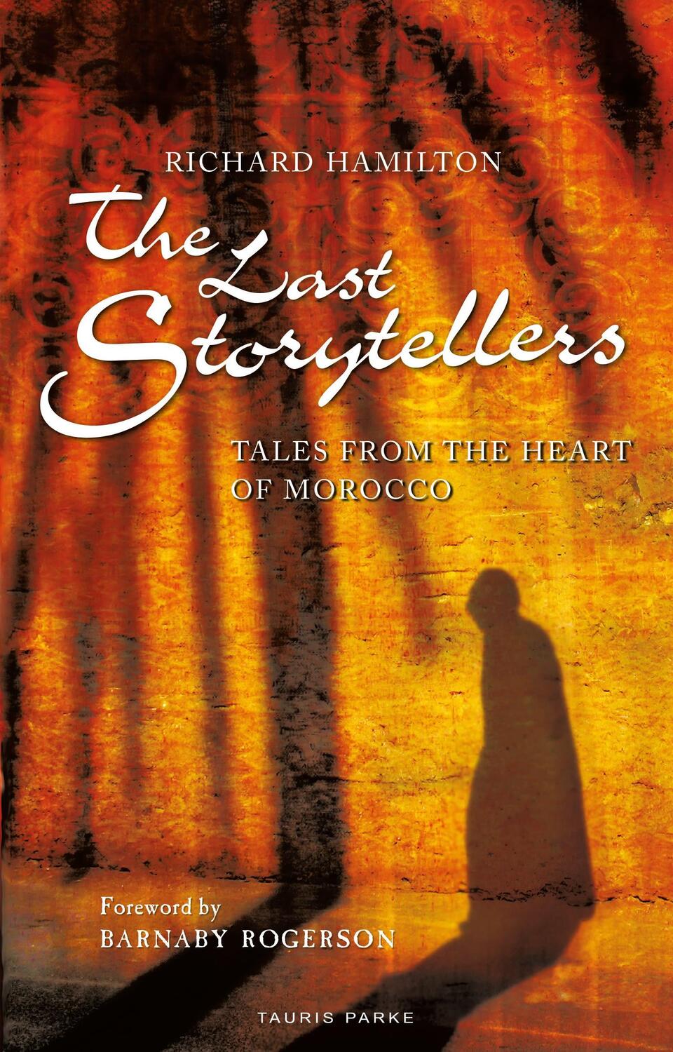 Cover: 9781838600006 | The Last Storytellers | Tales from the Heart of Morocco | Hamilton