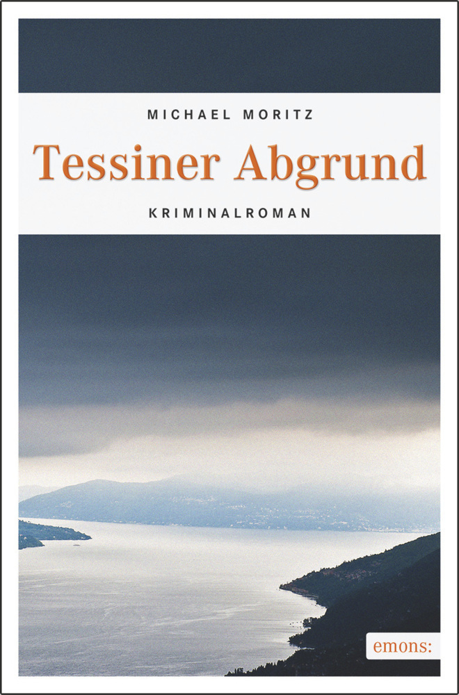 Cover: 9783954517190 | Tessiner Abgrund | Kriminalroman | Michael Moritz | Taschenbuch | 2015