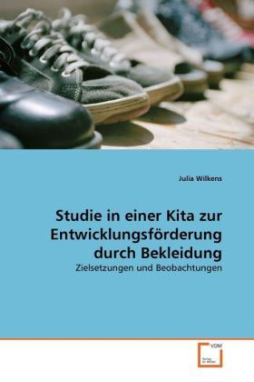 Cover: 9783639294125 | Studie in einer Kita zur Entwicklungsförderung durch Bekleidung | Buch