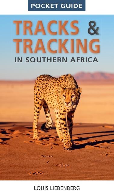 Cover: 9781775848714 | Pocket Guide Tracks and Tracking in Southern Africa | Louis Liebenberg