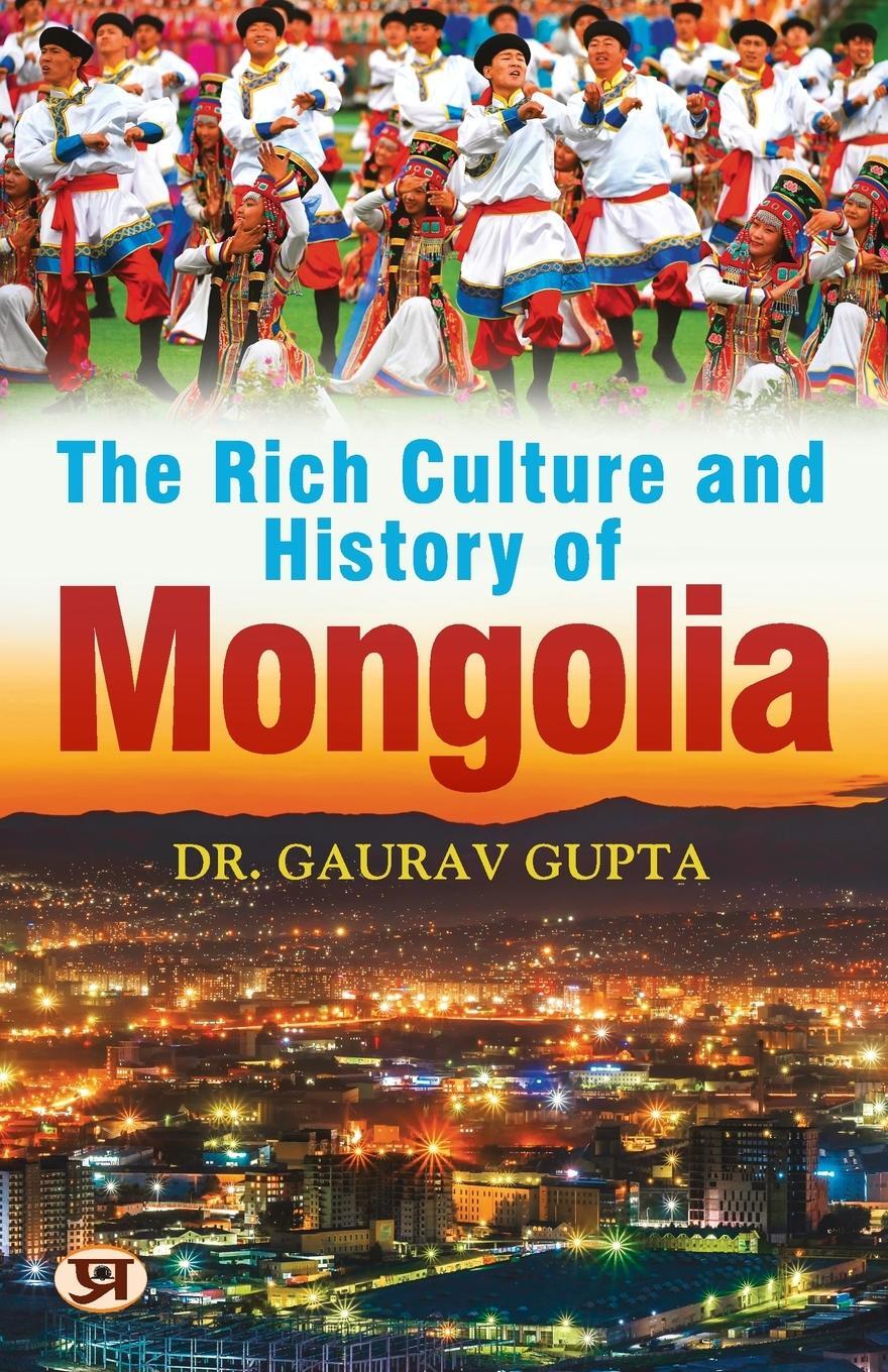 Cover: 9789354886577 | The Rich Culture and History of Mongolia | Gaurav Gupta | Taschenbuch