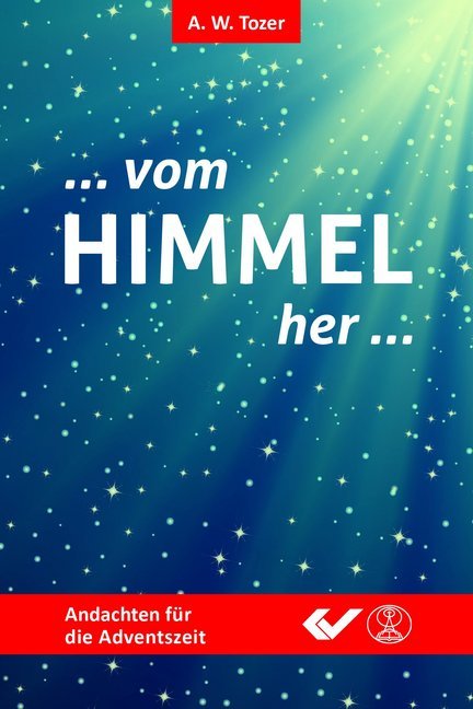 Cover: 9783863535452 | Vom Himmel her... | Andachten für die Adventszeit | Aiden W. Tozer