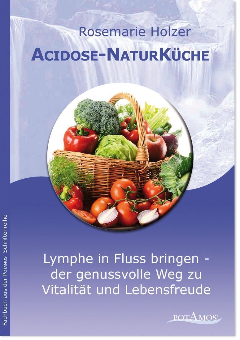Cover: 9783981185119 | Acidose-NaturKüche | Rosemarie Holzer | Buch | Deutsch | 2009