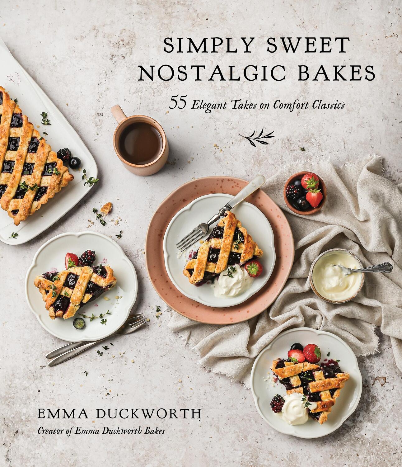 Cover: 9781645674085 | Simply Sweet Nostalgic Bakes: 55 Elegant Takes on Comfort Classics