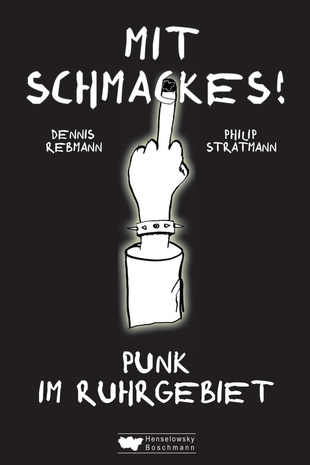 Mit Schmackes! Punk im Ruhrgebiet - Stratmann, Philip