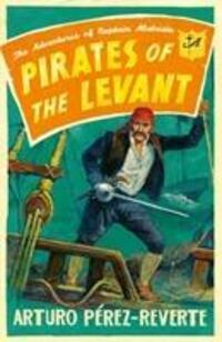 Cover: 9780753828625 | Pirates of the Levant | The Adventures of Captain Alatriste | Buch