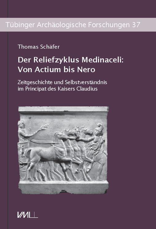Cover: 9783896468680 | Der Reliefzyklus Medinaceli: Von Actium bis Nero | Thomas Schäfer